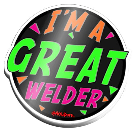 39WP- I’m A Great Welder